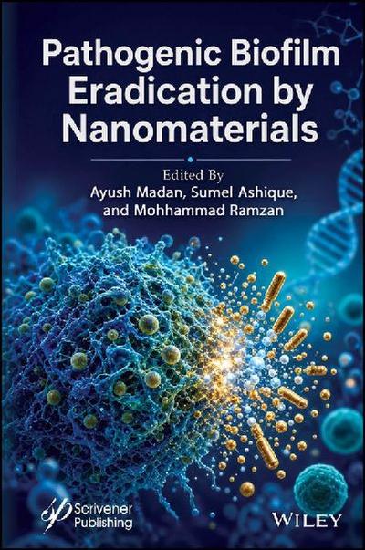 Pathogenic Microfilm Eradication by Nanomaterials
