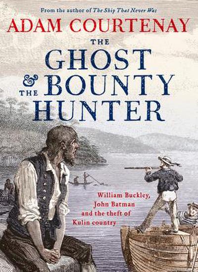 Courtenay, A: Ghost and the Bounty Hunter