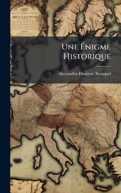 Une Ã&#137;nigme Historique