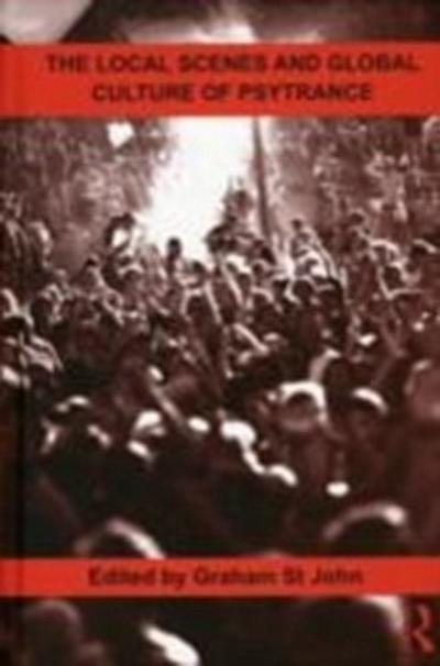 Local Scenes and Global Culture of Psytrance