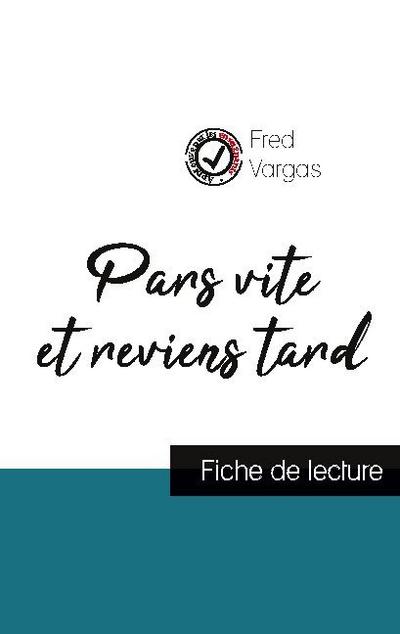 Pars vite et reviens tard de Fred Vargas (fiche de lecture et analyse complète de l’oeuvre)