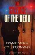 The Silence of the Dead (The Charlie-316 Series, #6)