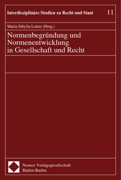 Normenbegründung und Normenentwicklung in Gesellschaft und Recht
