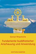 Fundamente buddhistischer Anschauung und Anwendung