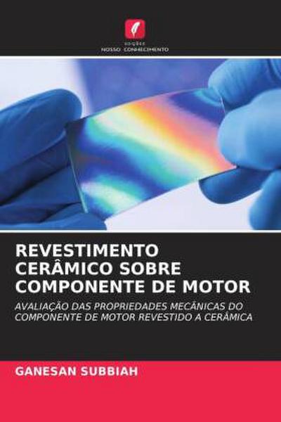 REVESTIMENTO CERÂMICO SOBRE COMPONENTE DE MOTOR