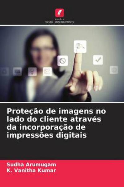 Proteção de imagens no lado do cliente através da incorporação de impressões digitais