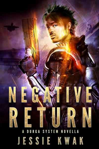 Negative Return (Durga System Series, #2)