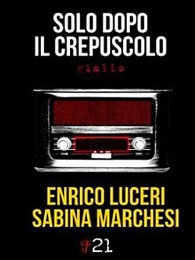 Solo dopo il crepuscolo