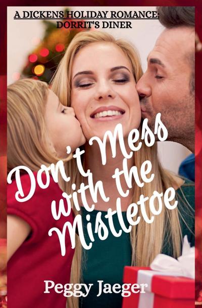 Don’t Mess with the Mistletoe