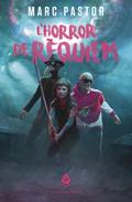 L’horror de Rèquiem