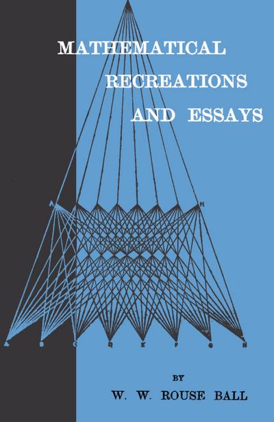 Mathematical Recreations And Essays
