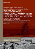 Deutschland, Russland, Komintern - Überblicke, Analysen, Diskussionen - Bernhard H. Bayerlein