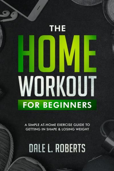 The Home Workout Plan for Beginners