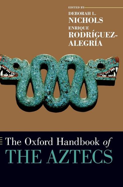 Oxford Handbook of the Aztecs