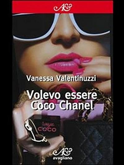 Volevo essere Coco Chanel