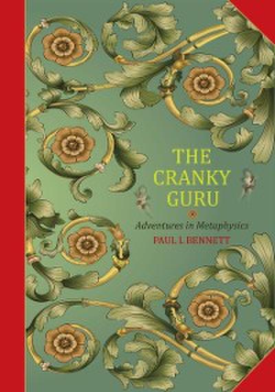 Cranky Guru-Adventures in Metaphysics