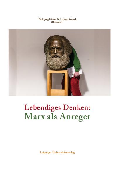 Lebendiges Denken: Marx als Anreger
