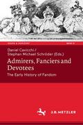 Admirers, Fanciers and Devotees