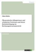 Ökonomisches Alltagswissen und schulisches Vorwiss