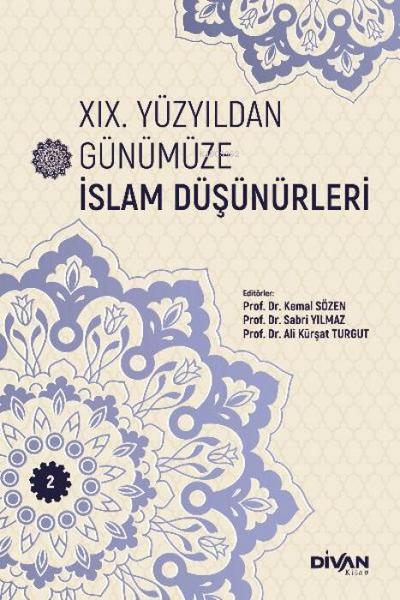 19. Yüzyildan Günümüze Islam Düsünürleri - Cilt 2