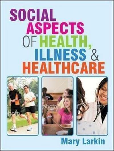 Social Aspects of Health, Illness and Healthcare