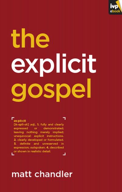 The Explicit Gospel