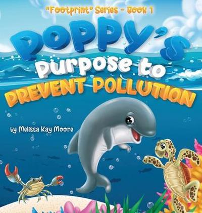 Poppy’s Purpose to Prevent Pollution