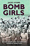 Bomb Girls - Britain’s Secret Army: The Munitions Women of World War II
