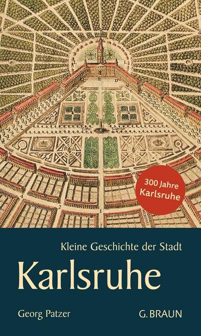 Kleine Geschichte der Stadt Karlsruhe