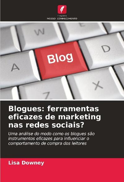 Blogues: ferramentas eficazes de marketing nas redes sociais?