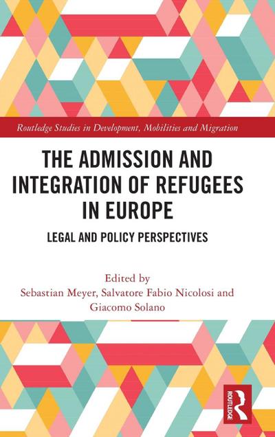 The Admission and Integration of Refugees in Europe