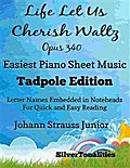Life Let Us Cherish Waltz Opus 340 Easiest Piano Sheet Music Tadpole Edition