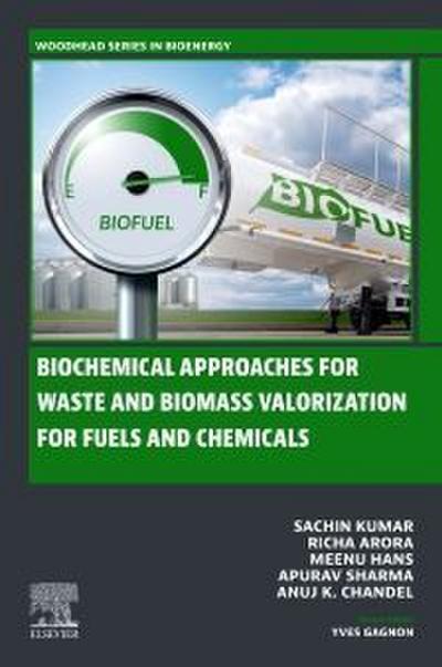 Biochemical Approaches for Waste and Biomass Valorization for Fuels and Chemicals