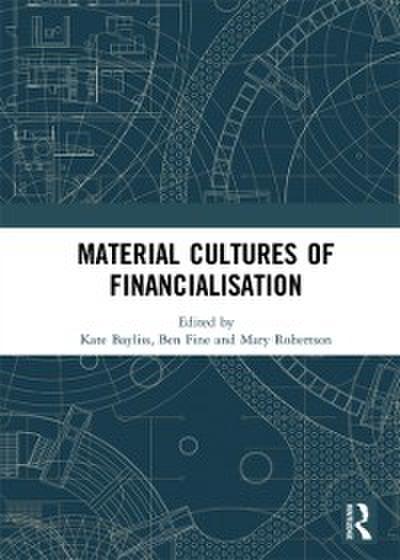 Material Cultures of Financialisation