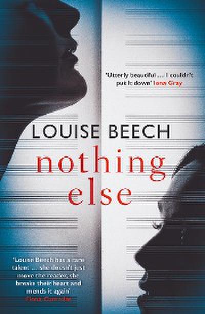 Nothing Else: The exquisitely moving novel that EVERYONE is talking about…