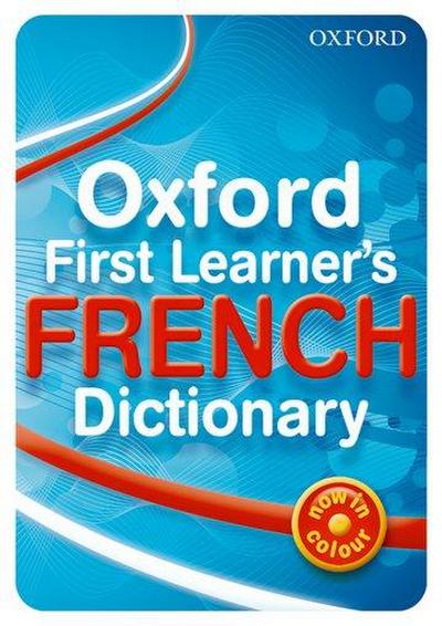 Oxford First Learner’s French Dictionary