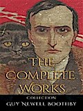 Guy Newell Boothby: The Complete Works