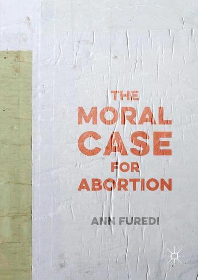MORAL CASE FOR ABORTION 2016/E