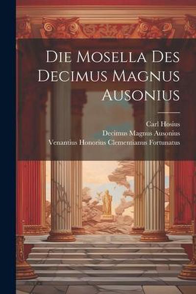 Die Mosella Des Decimus Magnus Ausonius