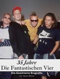 35 Jahre Die Fantastischen Vier