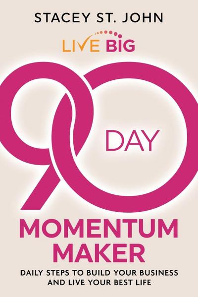 Live Big 90-Day Momentum Maker