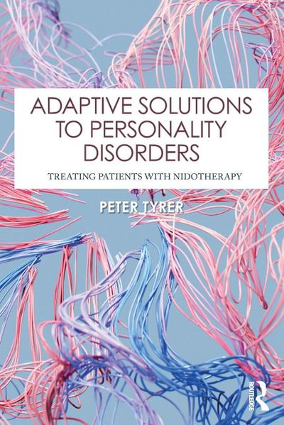 Adaptive Solutions to Personality Disorders