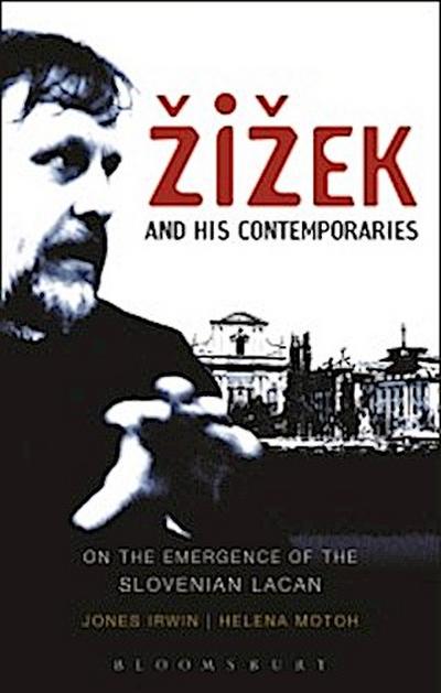 Žižek and his Contemporaries