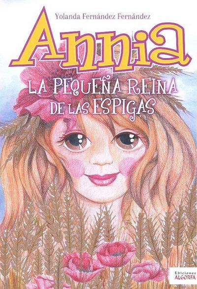 Annia. La pequeña reina de las espigas