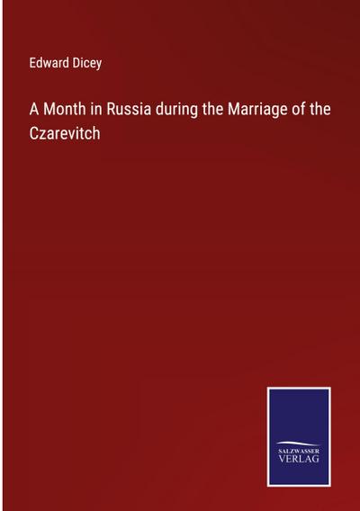 A Month in Russia during the Marriage of the Czarevitch