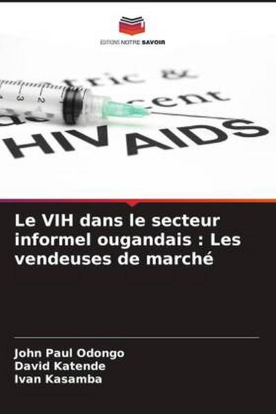 Le VIH dans le secteur informel ougandais : Les vendeuses de marché