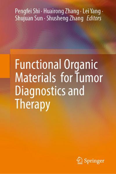 Functional Organic Materials for Tumor Diagnostics and Therapy