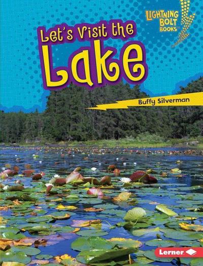 Let’s Visit the Lake