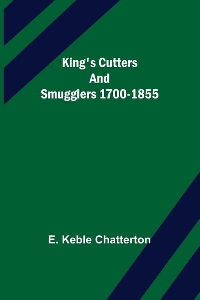 King’s Cutters and Smugglers 1700-1855