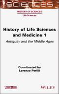History of Life Sciences and Medicine, Volume 1